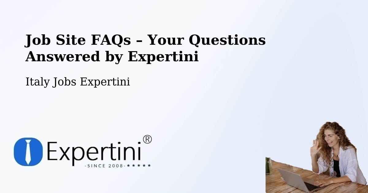 Job Site FAQs – Frequently Asked Questions – Basicò - Basicò, Italy Jobs Expertini